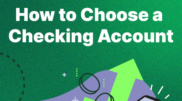 How to Choose a Checking Account