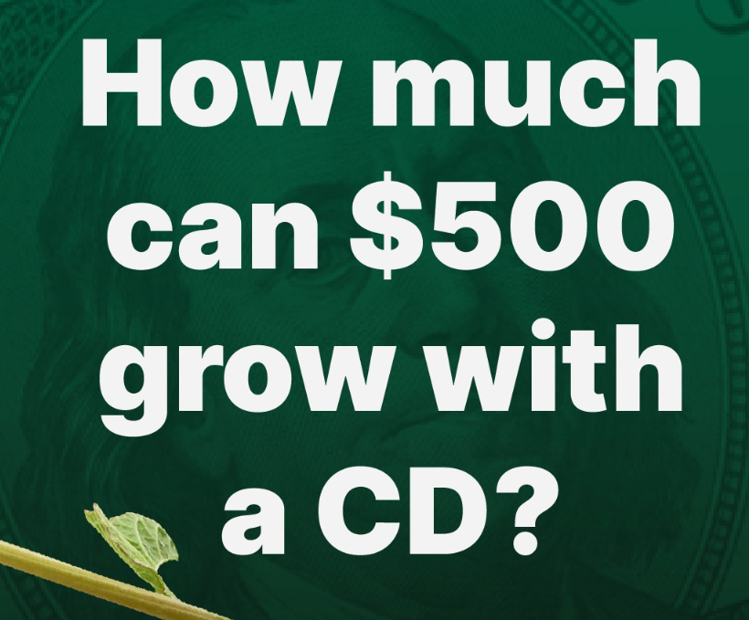 How much can $500 grow with a CD?
