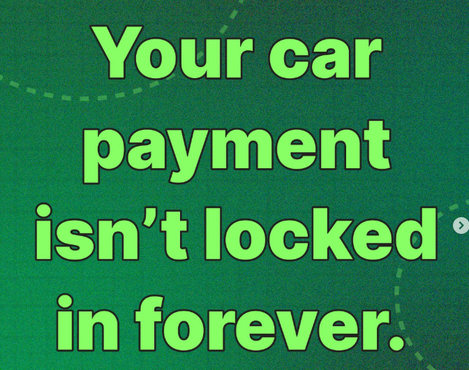 Your car payment isn't locked in forever.